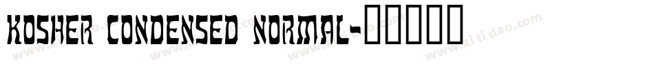 Kosher Condensed Normal字体转换